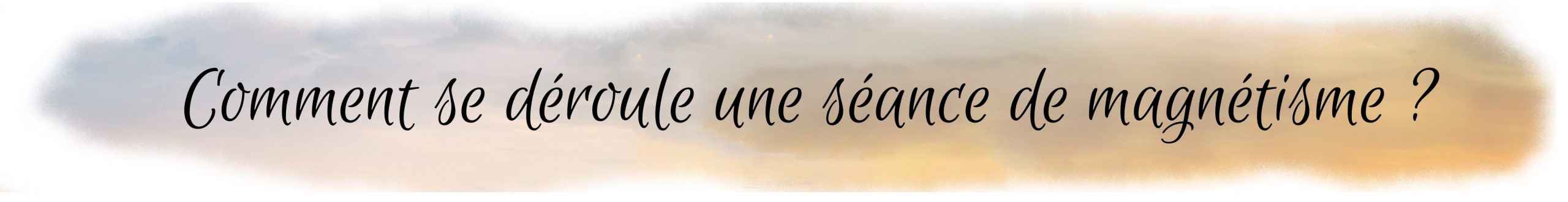 Julie - Soins magnétisme à Antibes - Comment se déroule une séance de magnétisme